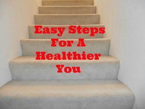 Easy Steps For A Healthier You