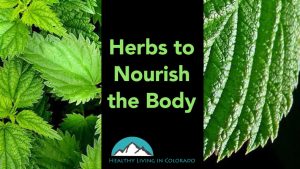 Herbs to Nourish the Body