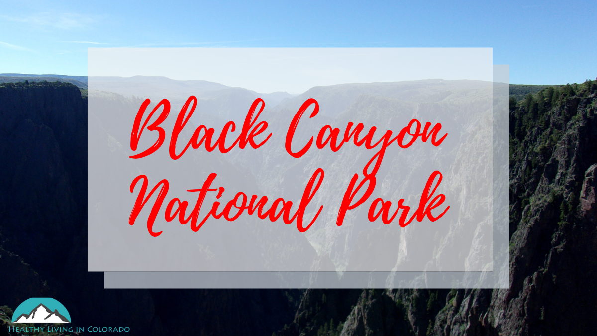 Black Canyon of the Gunnison National Park He