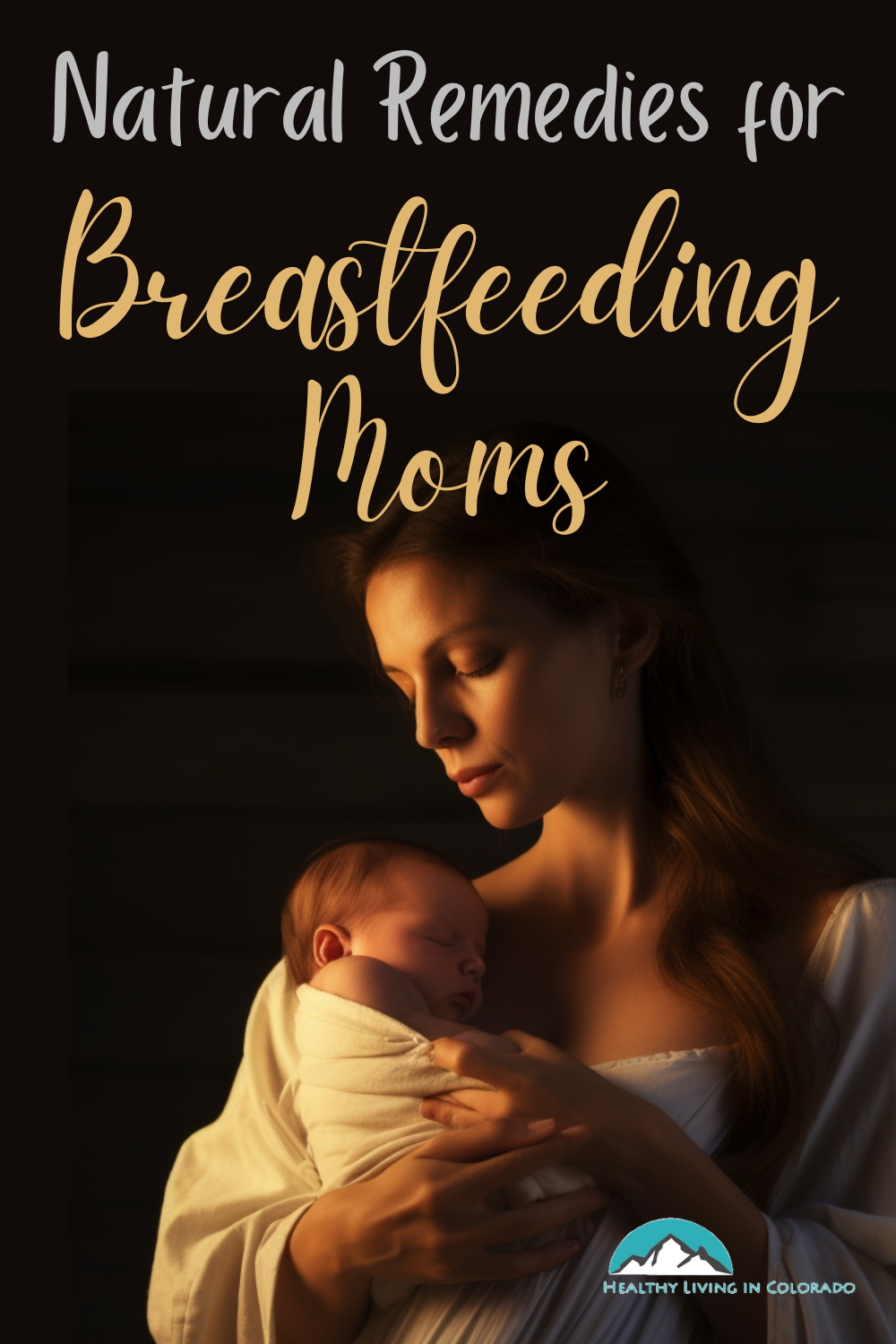 natural remedies for breastfeeding moms